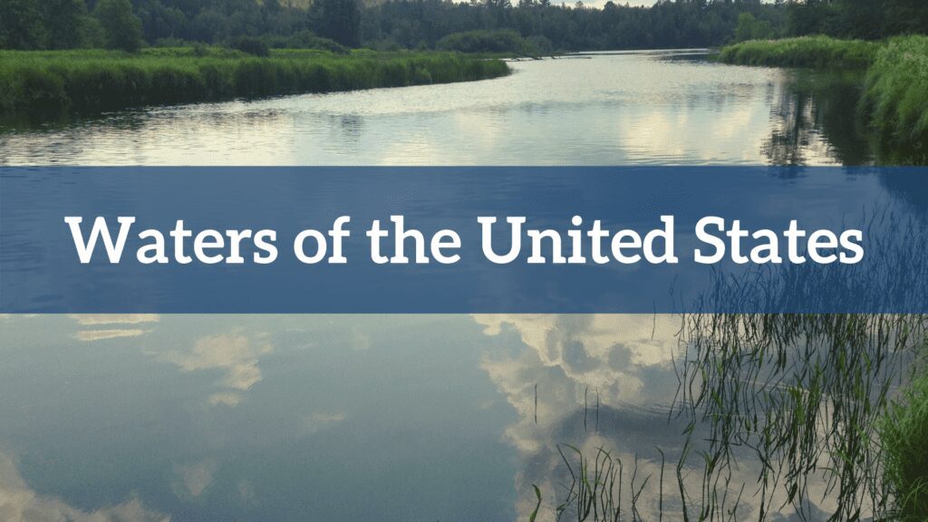 “ALL OVER AGAIN:” EPA and Army Announce Intent to Revise WOTUS Rule